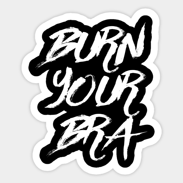 Burn Your Bra Sticker by By_Russso